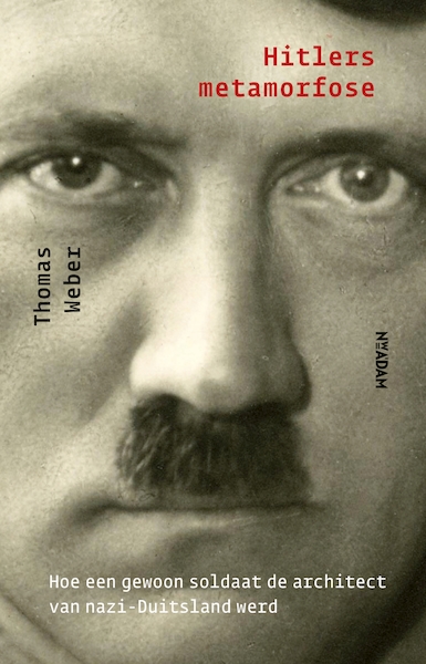 Hitlers metamorfose - Thomas Weber (ISBN 9789046821220)
