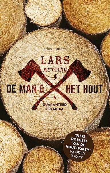 De man en het hout - Lars Mytting (ISBN 9789025449384)