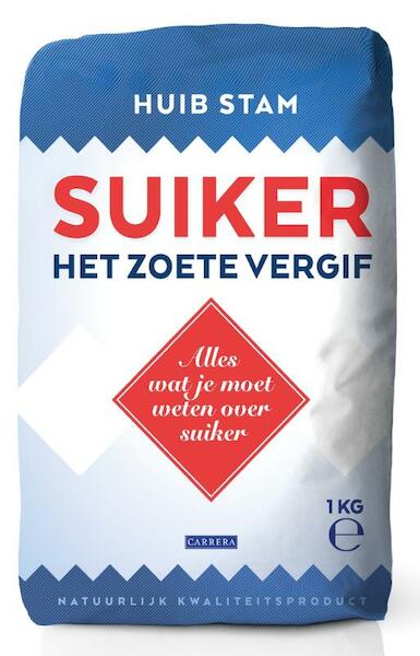 Suiker, het zoete vergif - Huib Stam (ISBN 9789048843114)