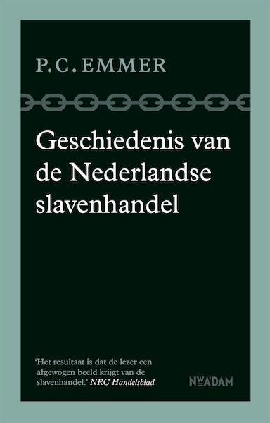 Geschiedenis van de Nederlandse slavenhandel - Piet Emmer (ISBN 9789046824368)
