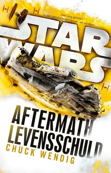 Star Wars: Aftermath: Levensschuld - Chuck Wendig (ISBN 9789024582839)