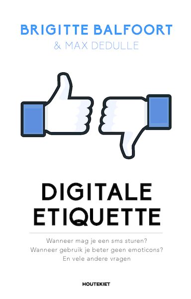 Digitale etiquette - Brigitte Balfoort, Max Dedulle (ISBN 9789089247803)