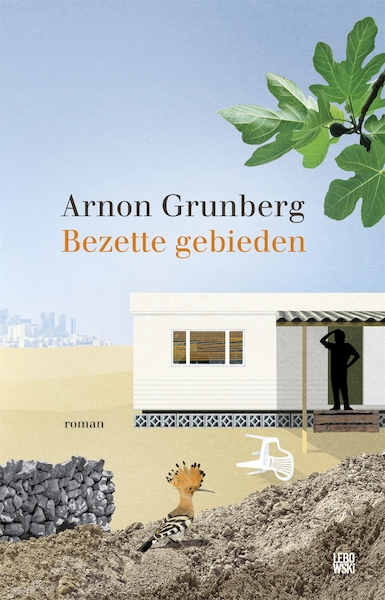 Bezette gebieden - Arnon Grunberg (ISBN 9789048837014)