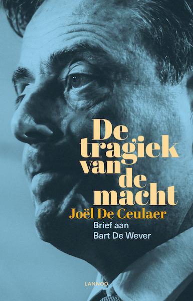 De tragiek van de macht - Joël De Ceulaer (ISBN 9789401469647)
