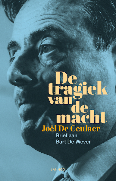 De tragiek van de macht - Joël De Ceulaer (ISBN 9789401470780)