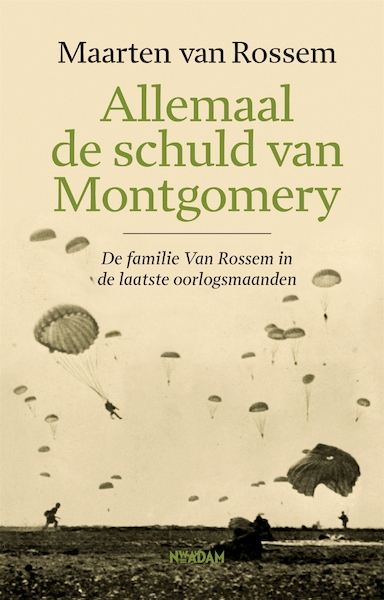 Allemaal de schuld van Montgomery - Maarten van Rossem (ISBN 9789046827871)