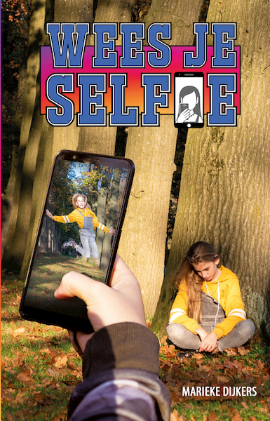 Wees je selfie - Marieke Dijkers (ISBN 9789463283892)