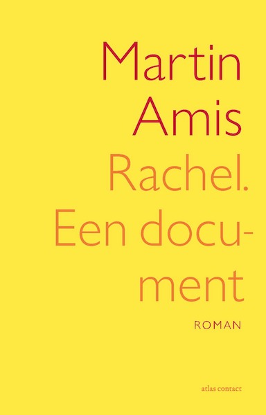 Rachel, een document - Martin Amis (ISBN 9789025470999)