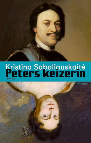 Peters keizerin - Kristina Sabaliauskaitė (ISBN 9789044647112)