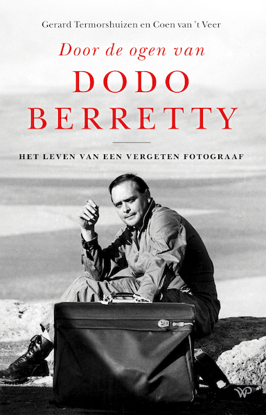 Door de ogen van Dodo Berretty - Gerard Termorshuizen, Coen van ’t Veer (ISBN 9789462498150)