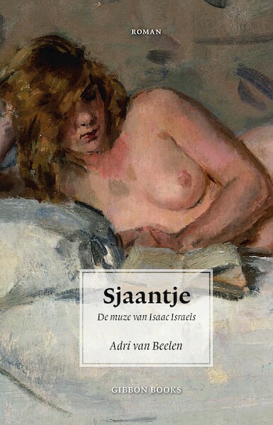 Sjaantje. De muze van Isaac Israels - Adri van Beelen (ISBN 9789064461590)