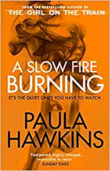 A Slow Fire Burning - Paula Hawkins (ISBN 9781529177084)