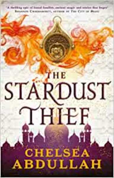 The Stardust Thief - Chelsea Abdullah (ISBN 9780356517452)