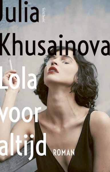 Lola voor altijd - Julia Khusainova (ISBN 9789044648423)