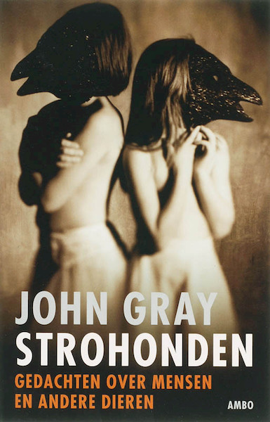 Strohonden - John Gray (ISBN 9789026320620)