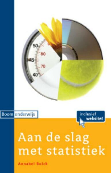 Aan de slag met statistiek - Annabel Bolck (ISBN 9789047301356)