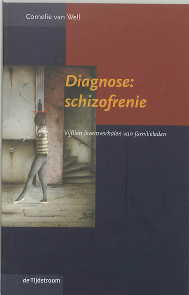 Diagnose : schizofrenie - Cornelie van Well (ISBN 9789058980564)