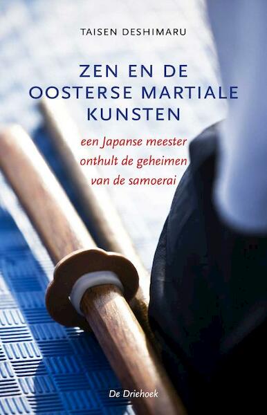 Zen en de oosterse martiale kunsten - Taisen Deshimaru (ISBN 9789060307120)