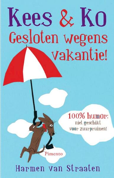 Kees & Ko: Gesloten wegens vakantie! - Harmen van Straaten (ISBN 9789049925185)
