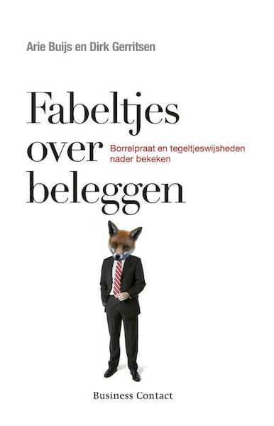 Fabeltjes over beleggen - Arie Buijs, Dirk Gerritsen (ISBN 9789047001690)