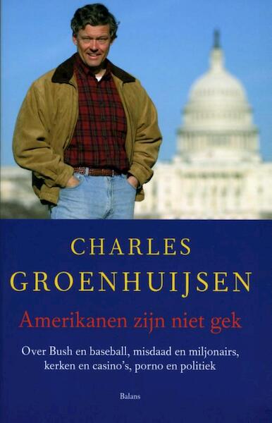 Amerikanen zijn niet gek - Charles Groenhuijsen (ISBN 9789460034312)