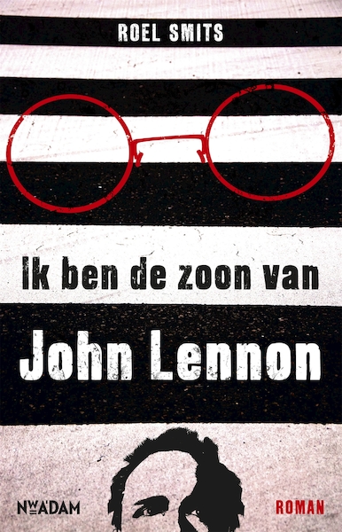 Ik ben de zoon van John Lennon - Roel Smits (ISBN 9789046811399)