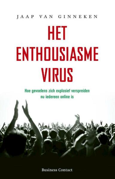 Het enthousiasmevirus - Jaap van Ginneken (ISBN 9789047004998)