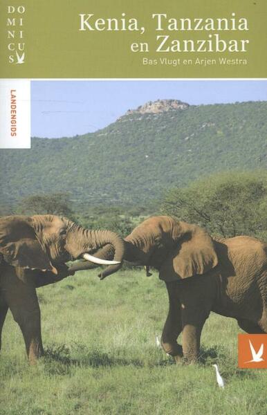 Kenia, Tanzania en Zanzibar - Bas Vlugt, Arjen Westra (ISBN 9789025750985)