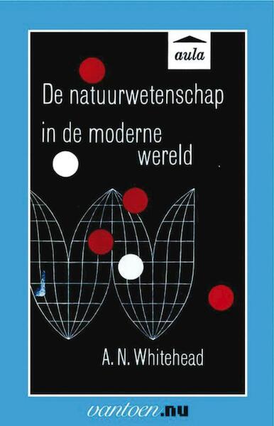 Natuurwetenschap in de moderne wereld - A.N. Whitehead (ISBN 9789031501465)