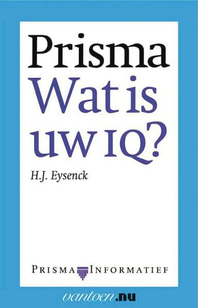 Prisma wat is uw IQ? - H.J. Eysenck (ISBN 9789031502257)