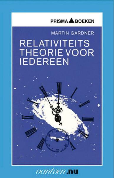 Relativiteitstheorie voor iedereen - M. Gardner (ISBN 9789031503117)