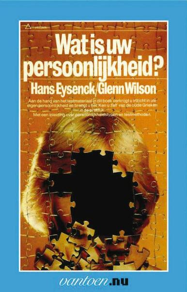 Wat is uw persoonlijkheid? - H.J. Eysenck, Gayle Wilson (ISBN 9789031503445)