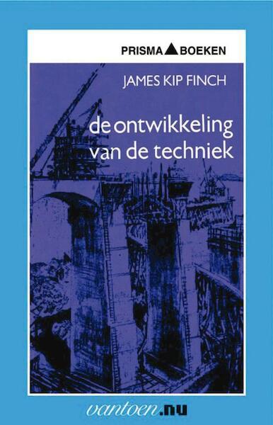 Ontwikkeling van de techniek - J. Kip Finch (ISBN 9789031503742)