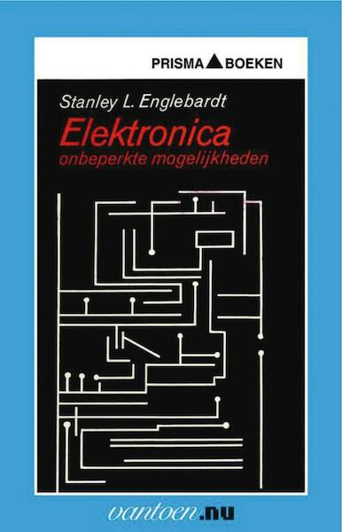 Elektronica: onbeperkte mogelijkheden - S.L. Englebardt (ISBN 9789031503896)