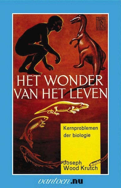 Wonder van het leven - J. Wood Krutch (ISBN 9789031504336)