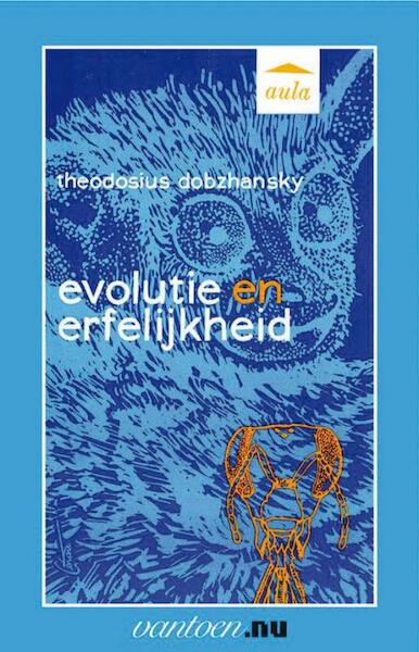 Evolutie en erfelijkheid - T. Dobzhansky (ISBN 9789031505913)