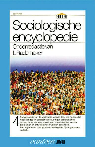 Sociologische encyclopedie 4 - L. Rademaker (ISBN 9789031507351)