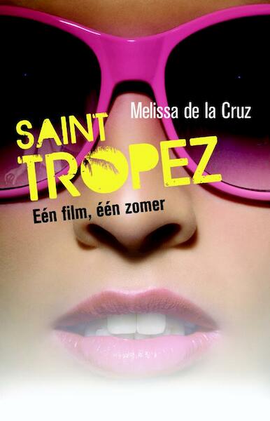 Saint Tropez - Eén film, één zomer - Melissa de la Cruz (ISBN 9789020679076)