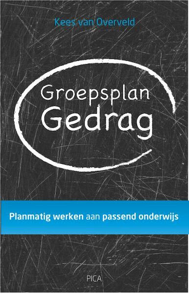 Groepsplan gedrag - Kees van Overveld (ISBN 9789077671788)