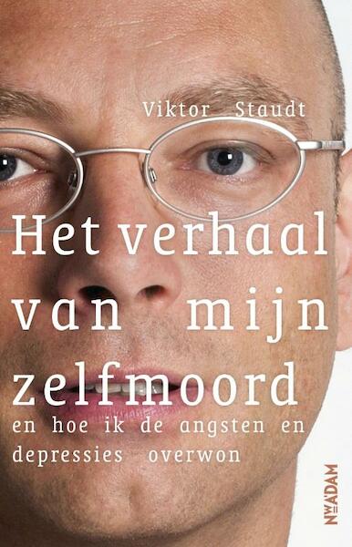Verhaal van mijn zelfmoord - Viktor Staudt (ISBN 9789046814222)