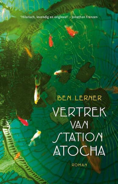 Het vertrek van station Atocha - Ben Lerner (ISBN 9789020412253)