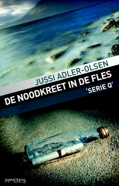 De noodkreet in de fles - Jussi Adler-Olsen (ISBN 9789044622690)