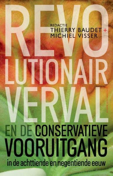 Revolutionair verval en de conservatieve vooruitgang in de 18e en 19e eeuw - Thierry Baudet (ISBN 9789035139626)
