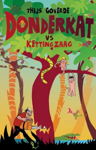 Donderkat vs kettingzaag - Thijs Goverde (ISBN 9789025112172)