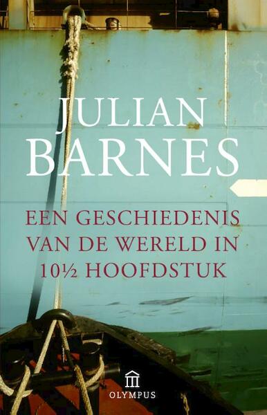 Een geschiedenis van de wereld in 10 1/2 hoofdstuk - Julian Barnes (ISBN 9789046704011)
