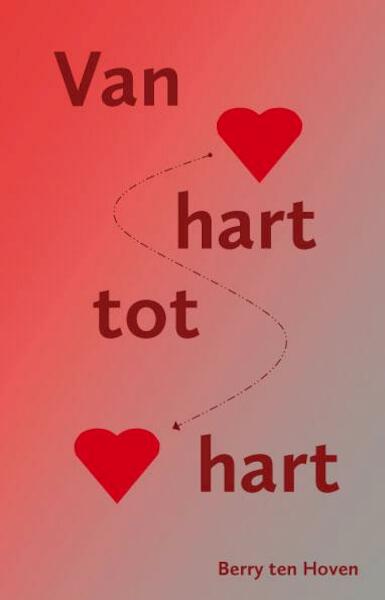 Van hart tot hart - Berry ten Hoven (ISBN 9789462033238)