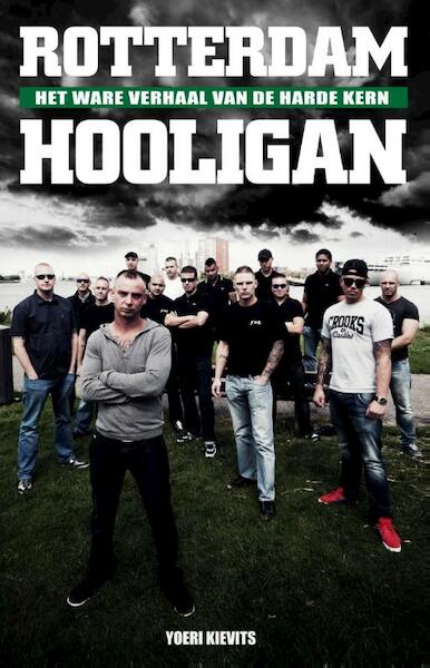 Rotterdam Hooligan - Yoeri Kievits (ISBN 9789089752499)