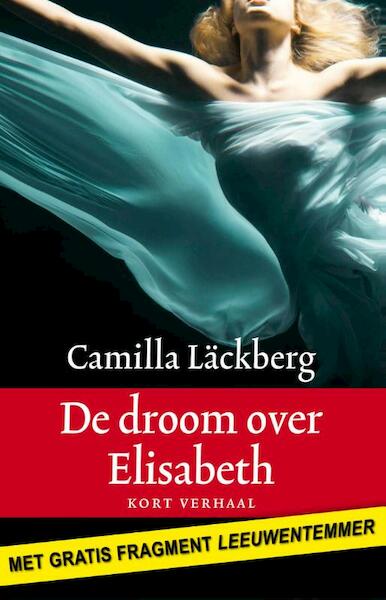 De droom van Elisabeth - Camilla Läckberg (ISBN 9789041423658)