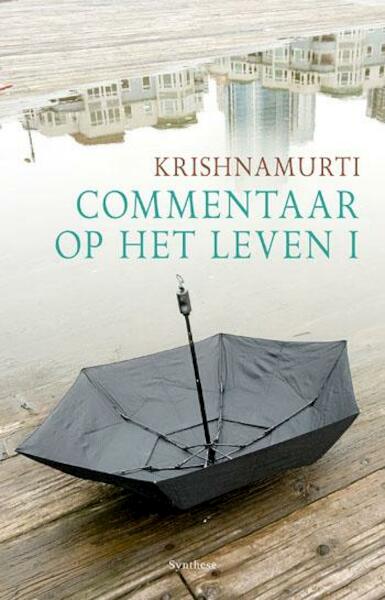 Commentaar op het leven I - Jiddu Krishnamurti (ISBN 9789062711116)
