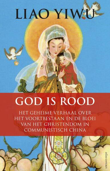 God is rood - Liao Yiwu (ISBN 9789045023458)